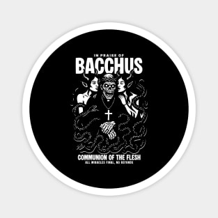 IN PRAISE OF BACCHUS Magnet